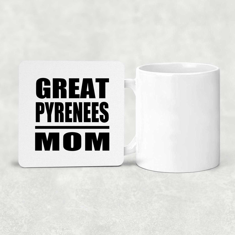 Great Pyrenees Mom - Drink Coaster