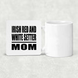 Irish Red And White Setter Mom - Drink Coaster