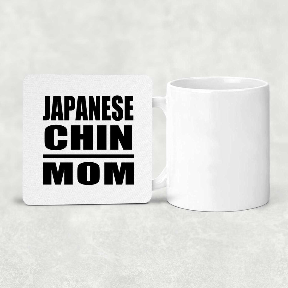 Japanese Chin Mom - Drink Coaster