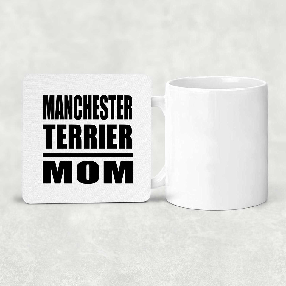 Manchester Terrier Mom - Drink Coaster