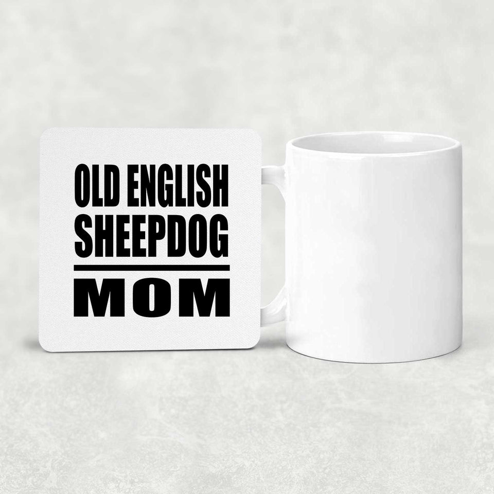Old English Sheepdog Mom - Drink Coaster