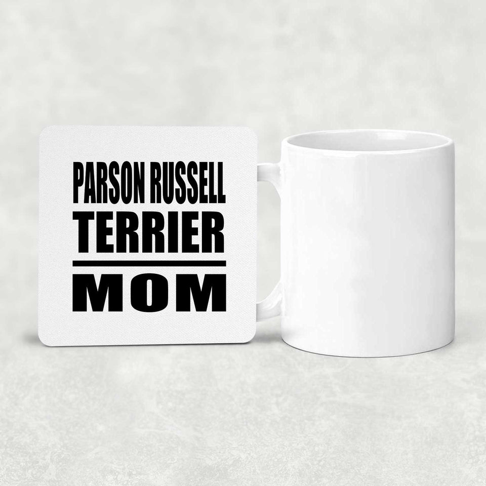 Parson Russell Terrier Mom - Drink Coaster