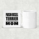 Parson Russell Terrier Mom - Drink Coaster