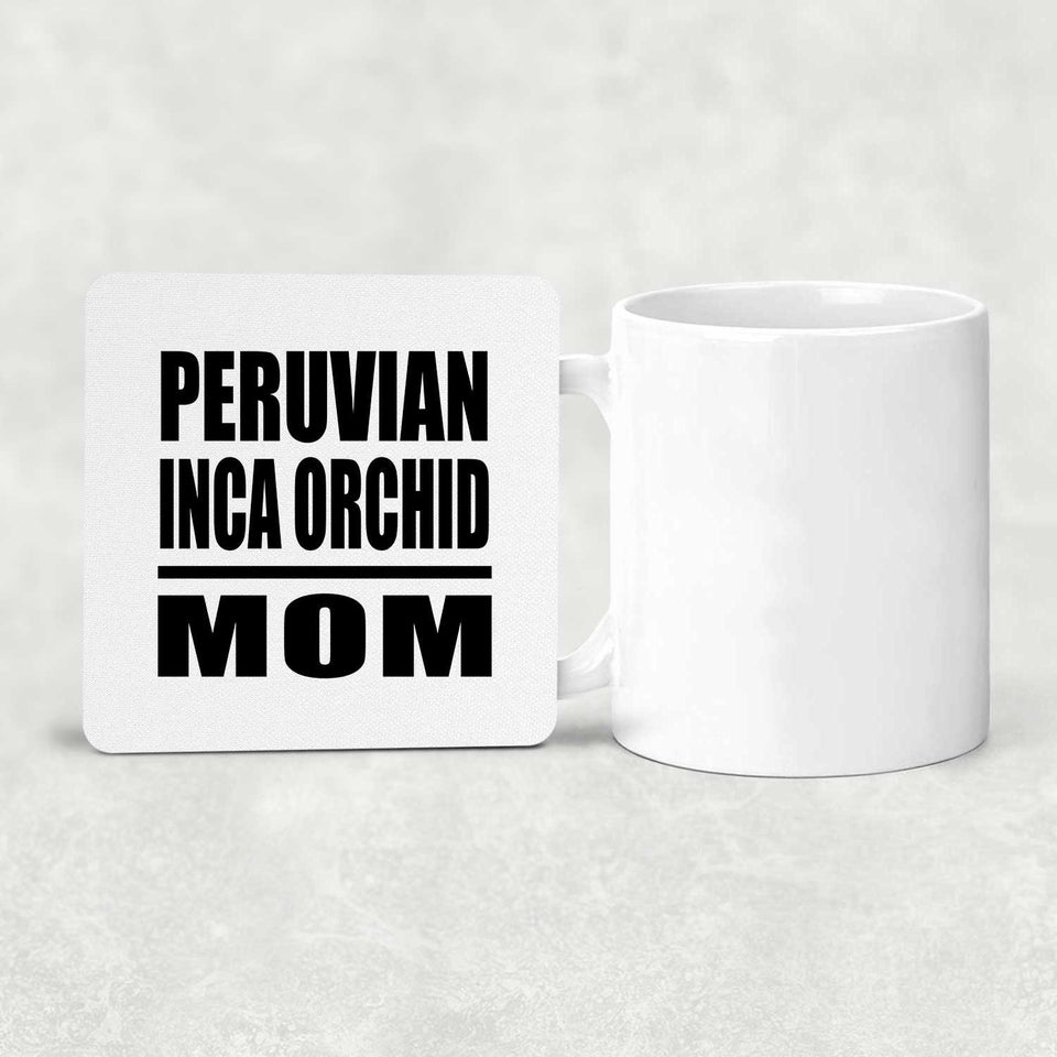 Peruvian Inca Orchid Mom - Drink Coaster