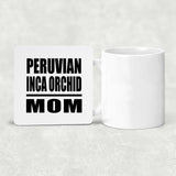 Peruvian Inca Orchid Mom - Drink Coaster