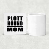 Plott Hound Mom - Drink Coaster