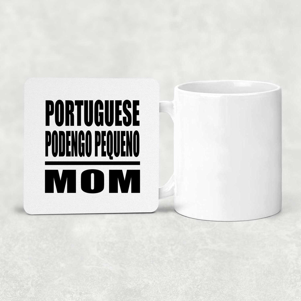 Portuguese Podengo Pequeno Mom - Drink Coaster