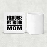 Portuguese Water Dog Mom - Drink Coaster