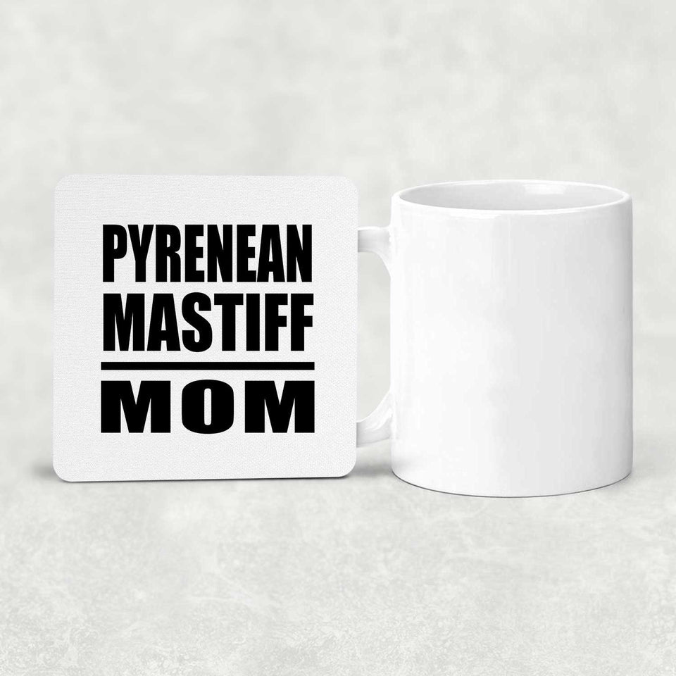 Pyrenean Mastiff Mom - Drink Coaster