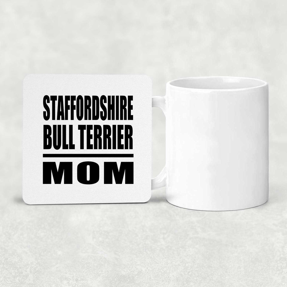 Staffordshire Bull Terrier Mom - Drink Coaster