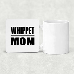 Whippet Mom - Drink Coaster