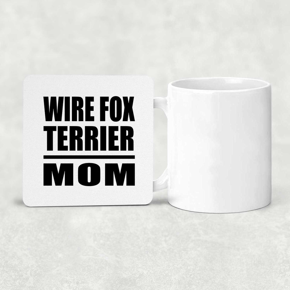 Wire Fox Terrier Mom - Drink Coaster