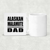 Alaskan Malamute Dad - Drink Coaster
