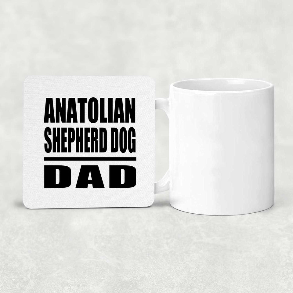 Anatolian Shepherd Dog Dad - Drink Coaster