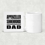 Appenzeller Sennenhunde Dad - Drink Coaster