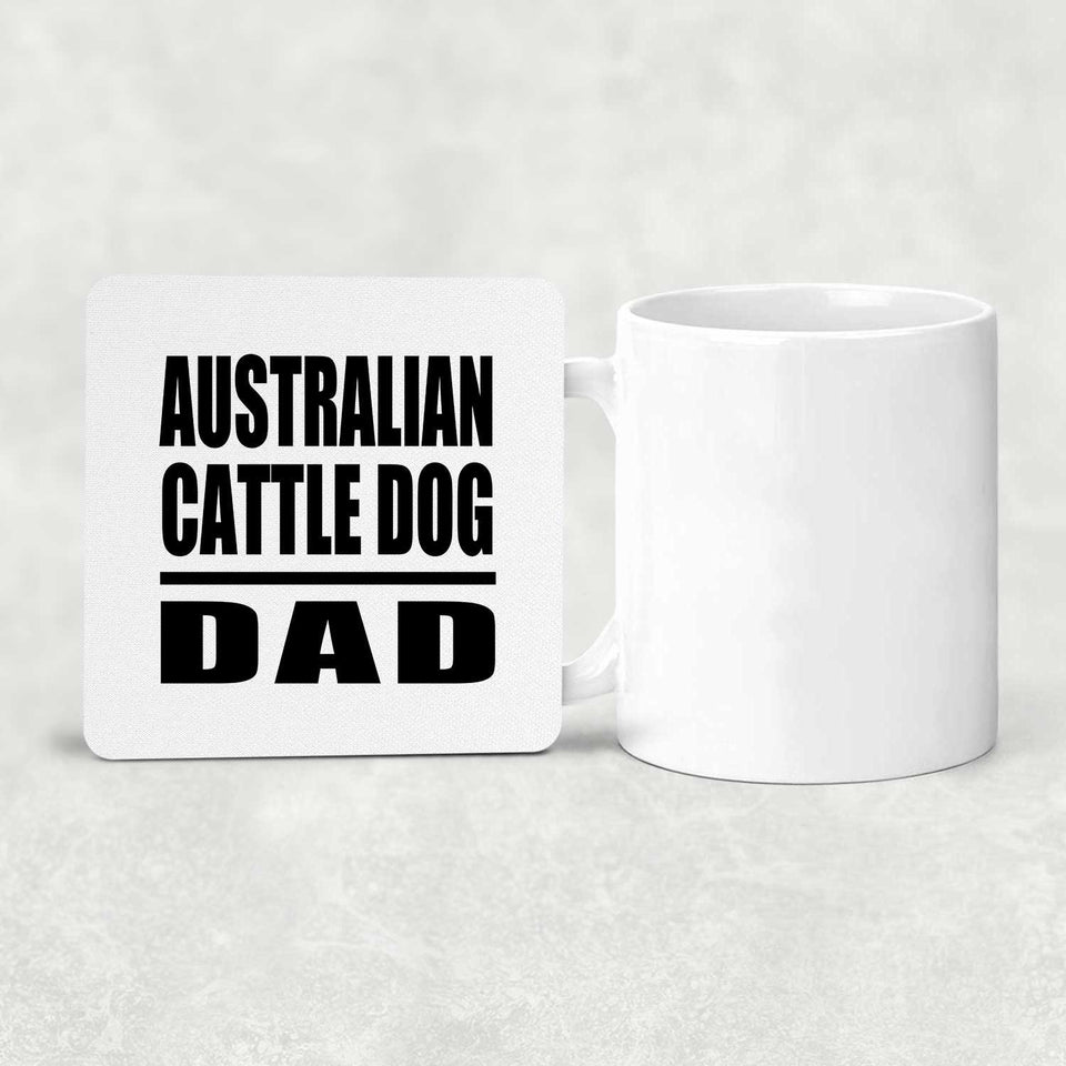 Australian Cattle Dog Dad - Drink Coaster