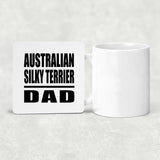 Australian Silky Terrier Dad - Drink Coaster