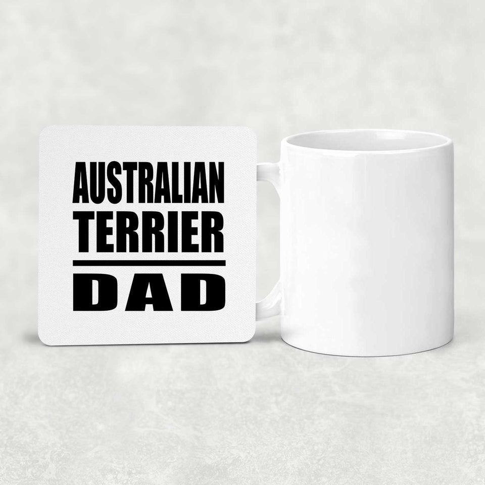 Australian Terrier Dad - Drink Coaster