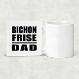 Bichon Frise Dad - Drink Coaster