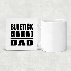 Bluetick Coonhound Dad - Drink Coaster