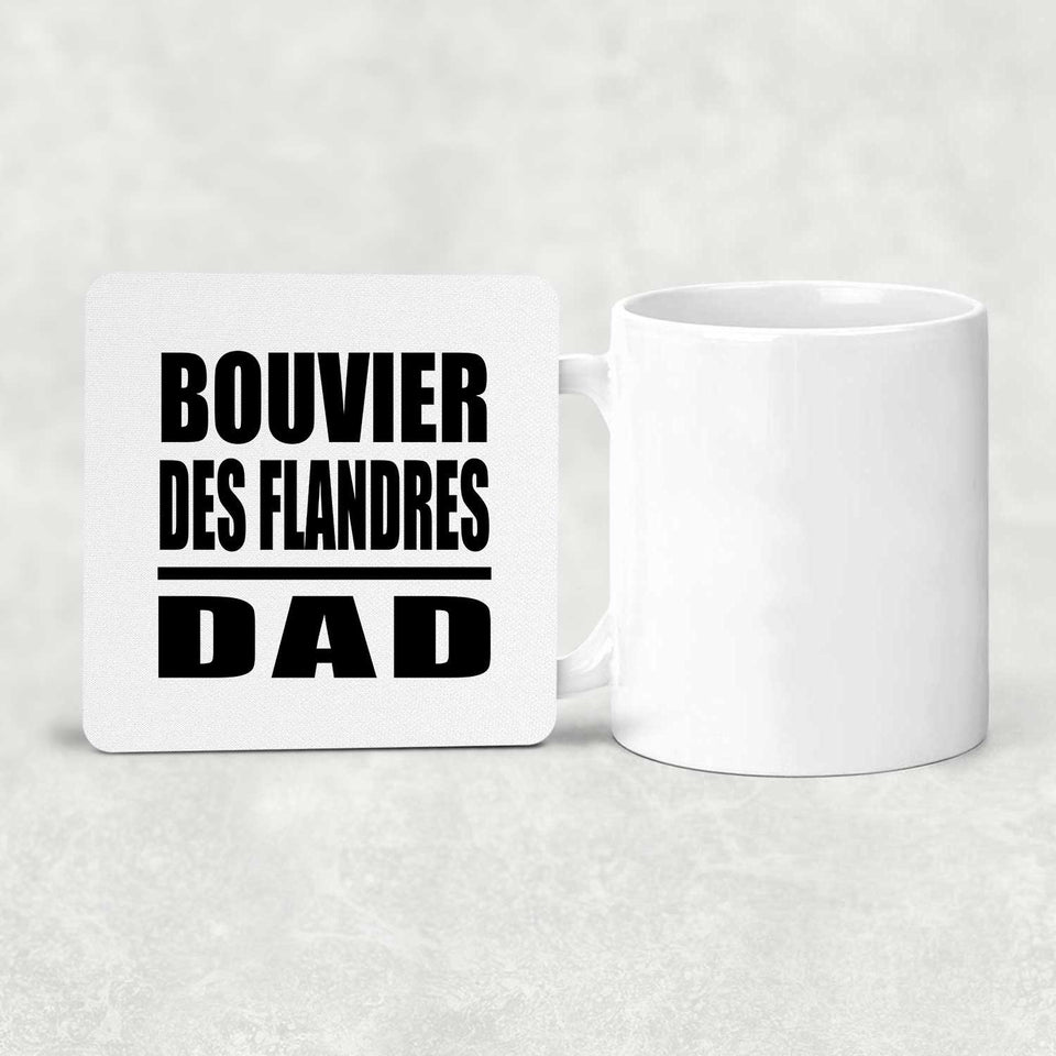 Bouvier Des Flandres Dad - Drink Coaster