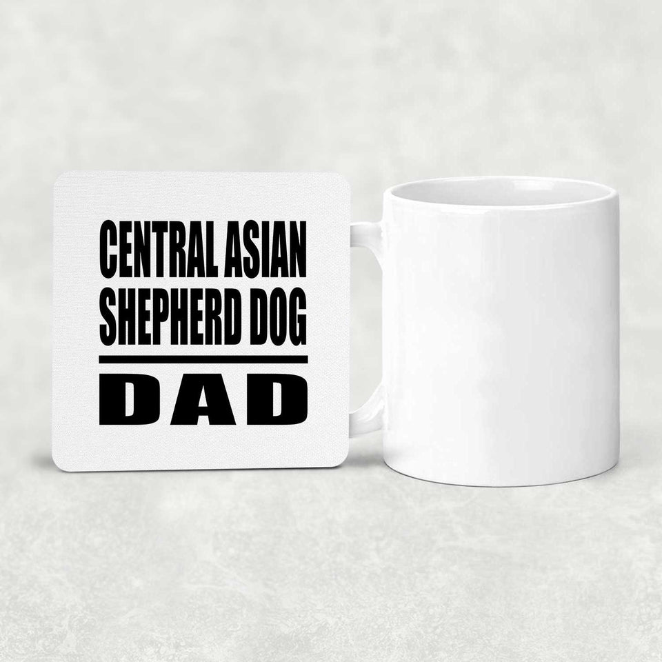 Central Asian Shepherd Dog Dad - Drink Coaster