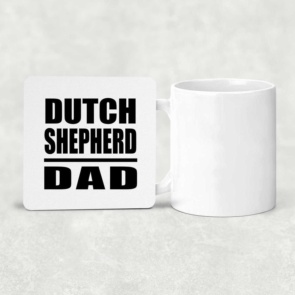 Dutch Shepherd Dad - Drink Coaster