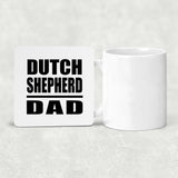 Dutch Shepherd Dad - Drink Coaster
