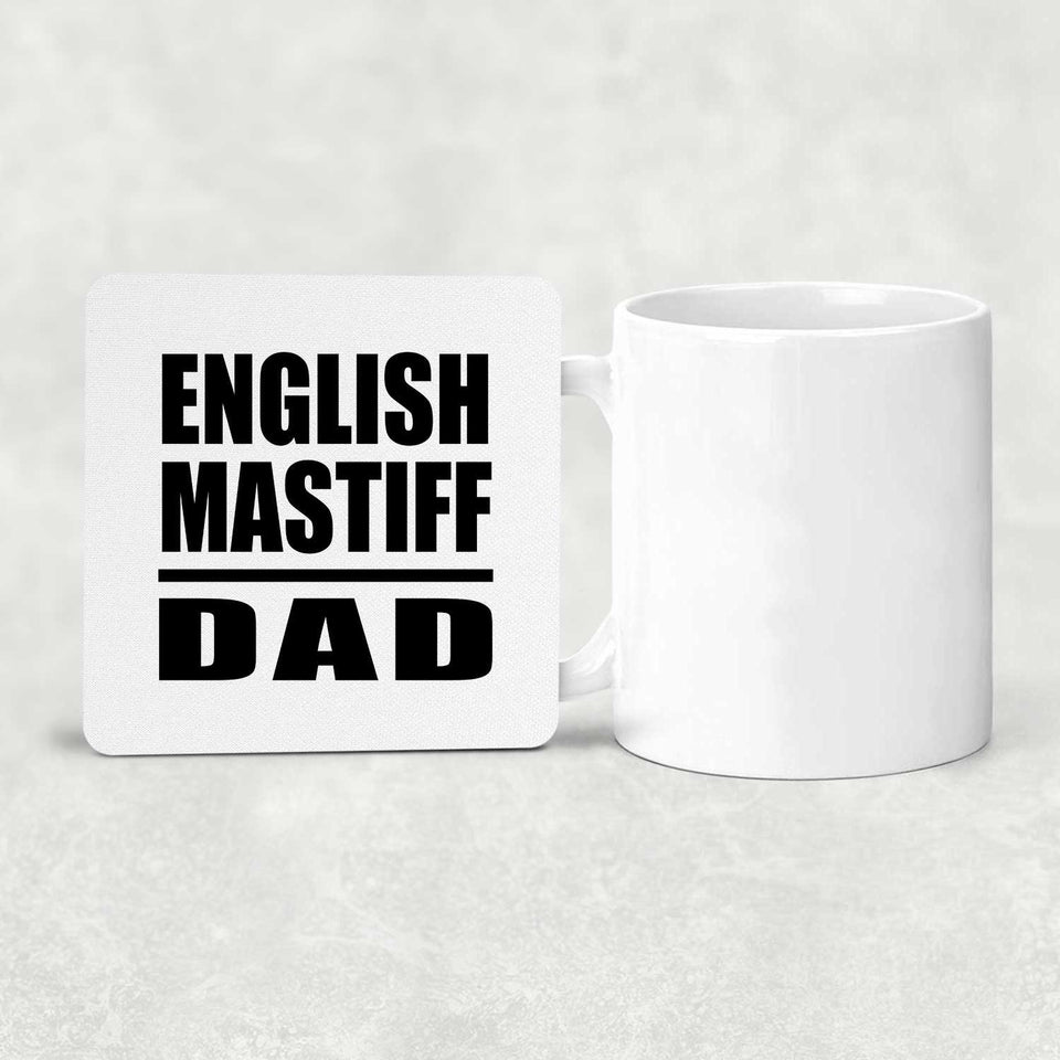 English Mastiff Dad - Drink Coaster