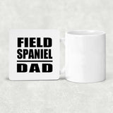 Field Spaniel Dad - Drink Coaster