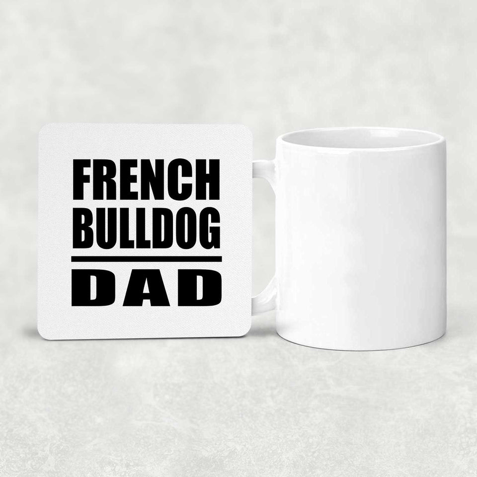 French Bulldog Dad - Drink Coaster