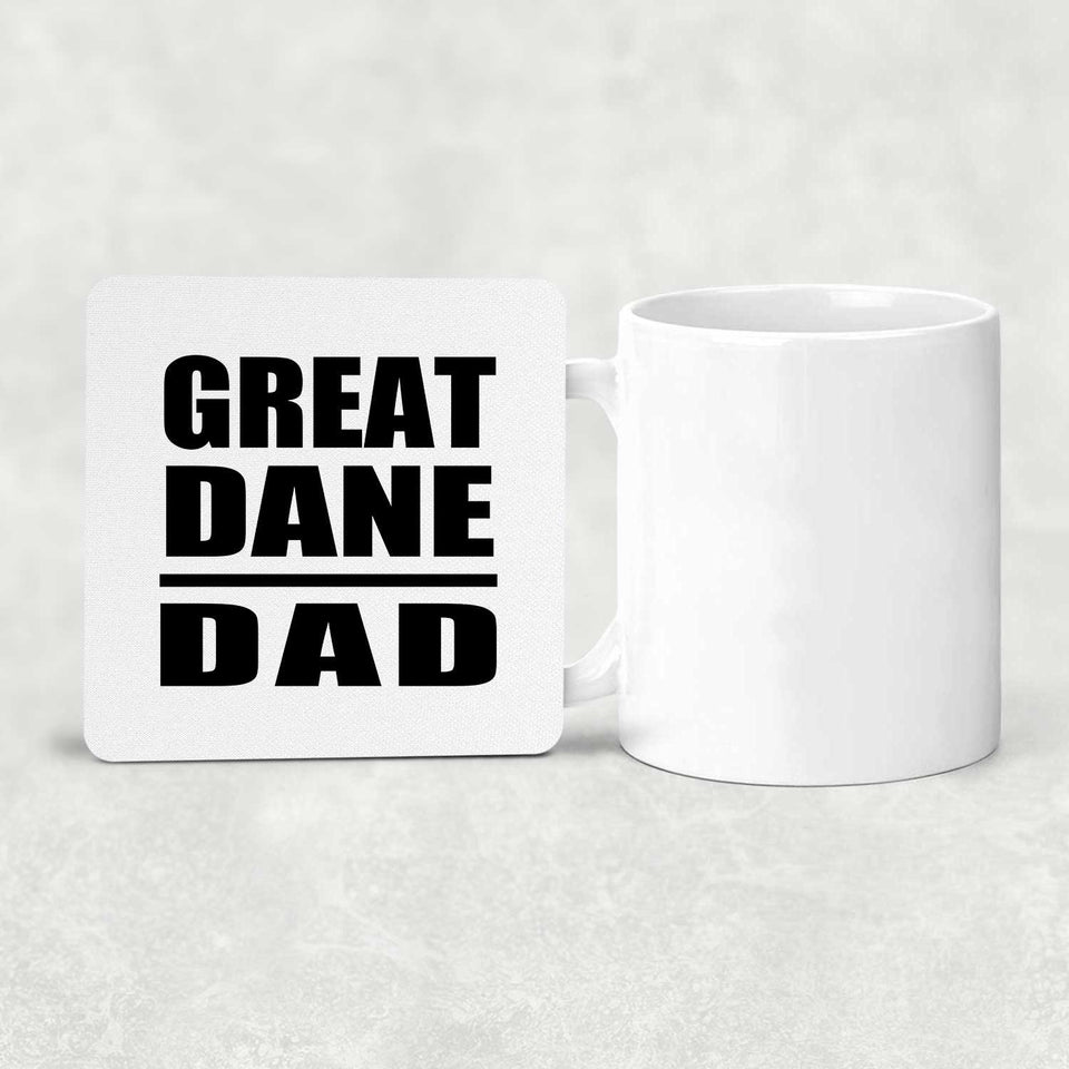 Great Dane Dad - Drink Coaster