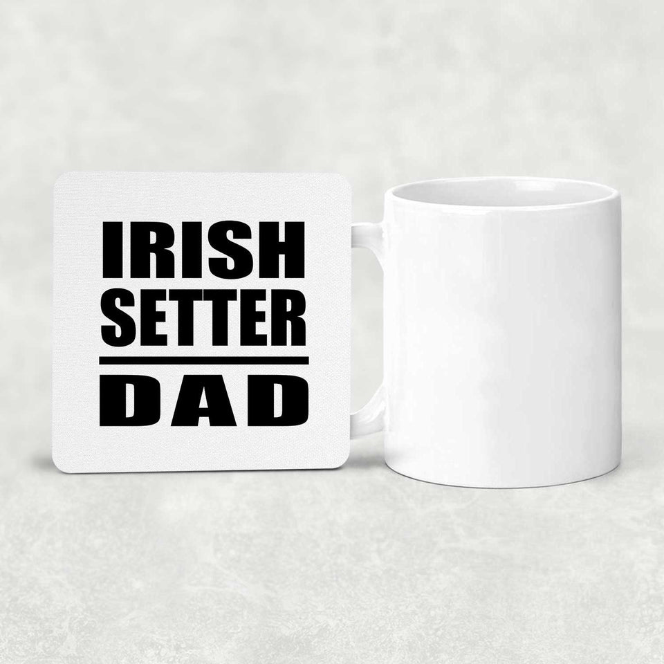 Irish Setter Dad - Drink Coaster