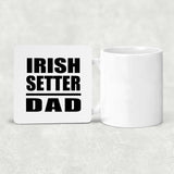 Irish Setter Dad - Drink Coaster