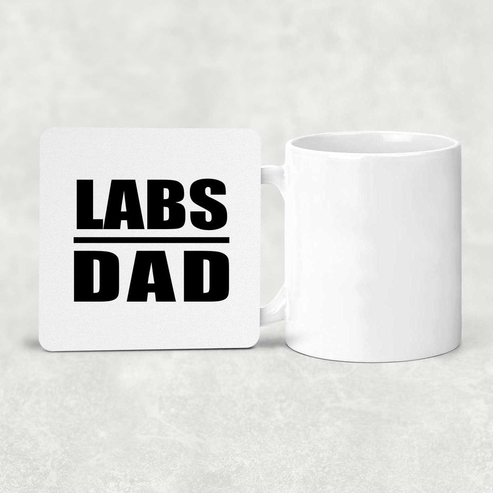 Labs Dad - Drink Coaster