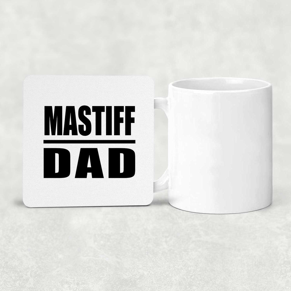 Mastiff Dad - Drink Coaster