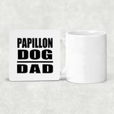 Papillon Dog Dad - Drink Coaster