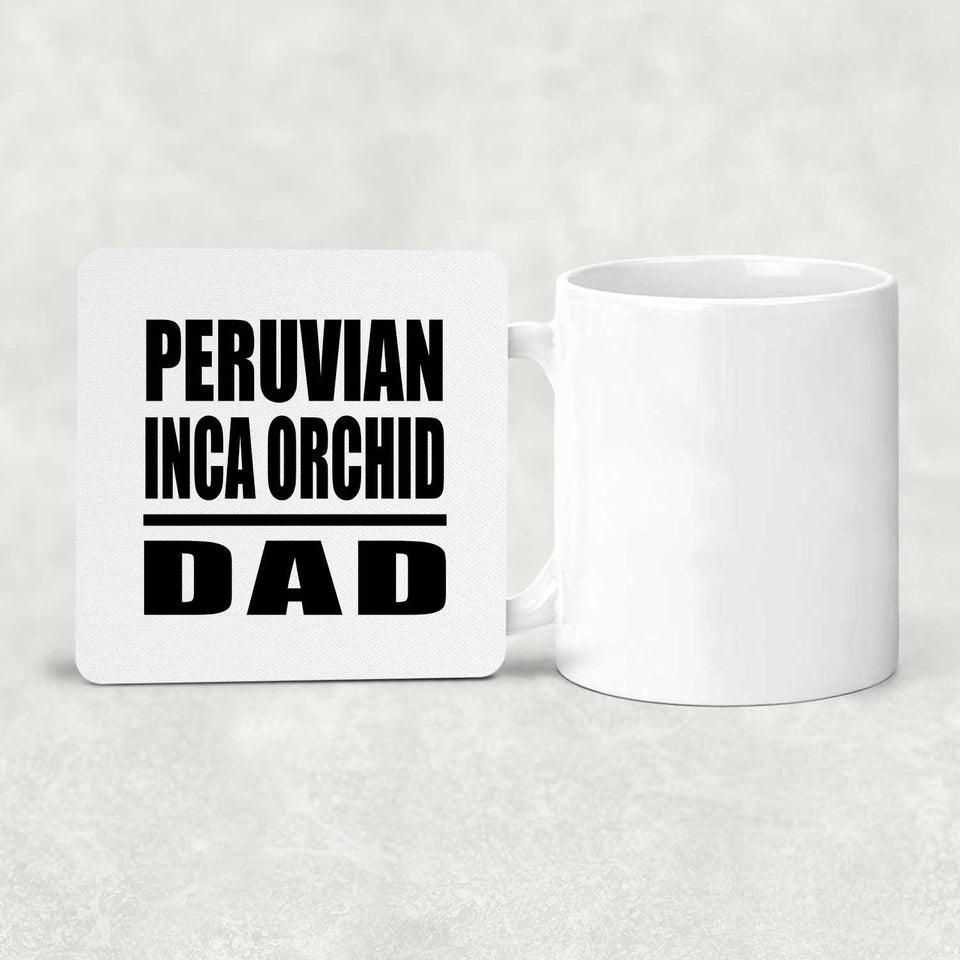 Peruvian Inca Orchid Dad - Drink Coaster