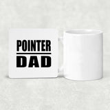 Pointer Dad - Drink Coaster