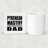 Pyrenean Mastiff Dad - Drink Coaster
