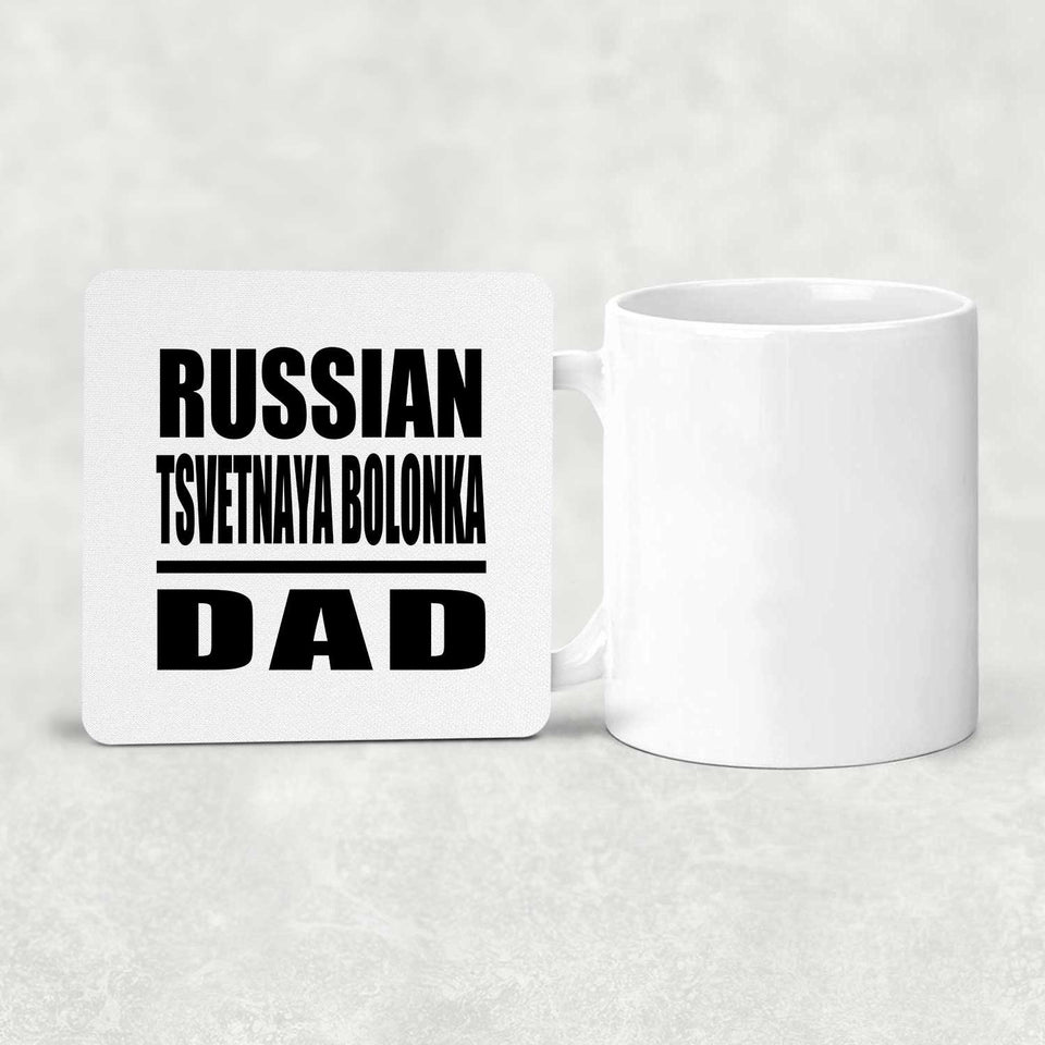 Russian Tsvetnaya Bolonka Dad - Drink Coaster