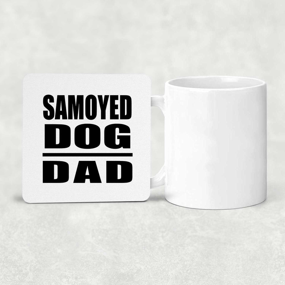Samoyed Dog Dad - Drink Coaster