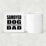 Samoyed Dog Dad - Drink Coaster