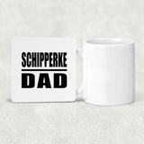 Schipperke Dad - Drink Coaster
