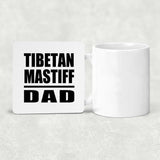 Tibetan Mastiff Dad - Drink Coaster