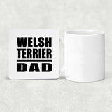Welsh Terrier Dad - Drink Coaster