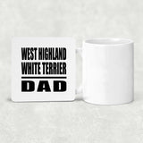 West Highland White Terrier Dad - Drink Coaster