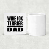 Wire Fox Terrier Dad - Drink Coaster