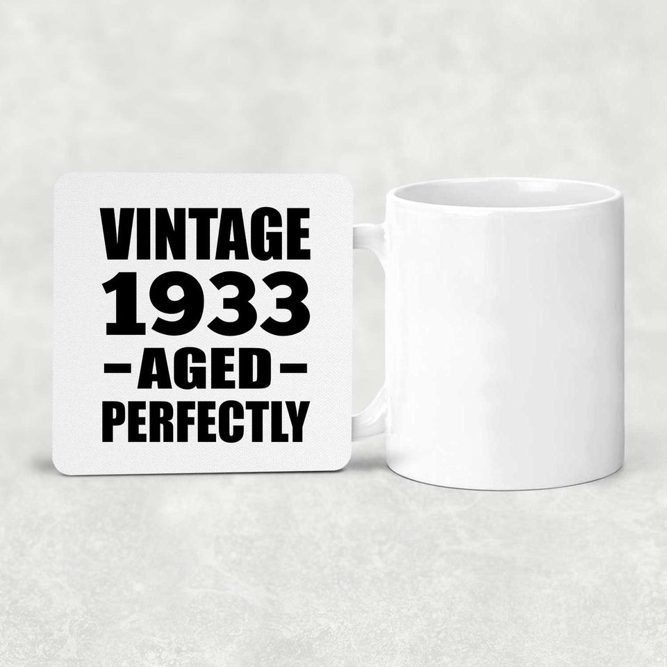 91st Birthday Vintage 1933 Aged Perfectly - Drink Coaster