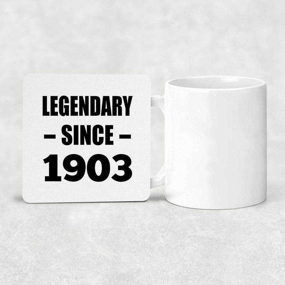 121st Birthday Legendary Since 1903 - Drink Coaster